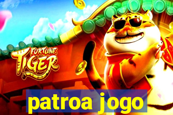 patroa jogo